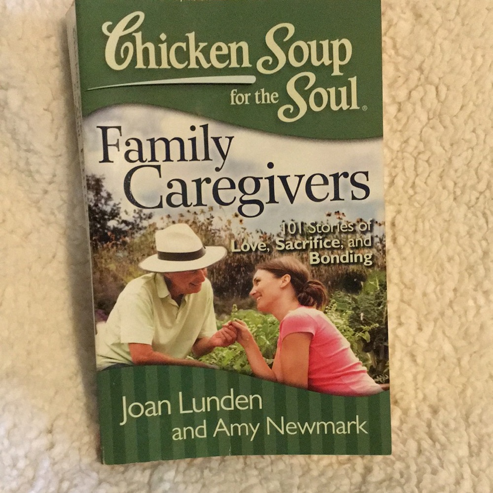 Chicken Soup for the Soul:  Family Care givers
